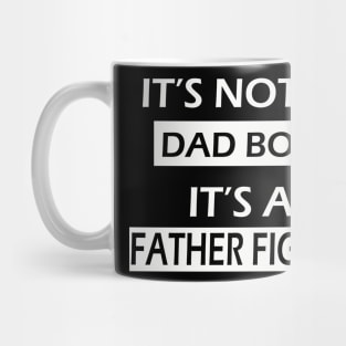 it not a dad bod it father figure Mug